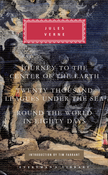 Journey to the Centre of the Earth, 20,000 Leagues Under The Sea, Round the World in Eighty Days