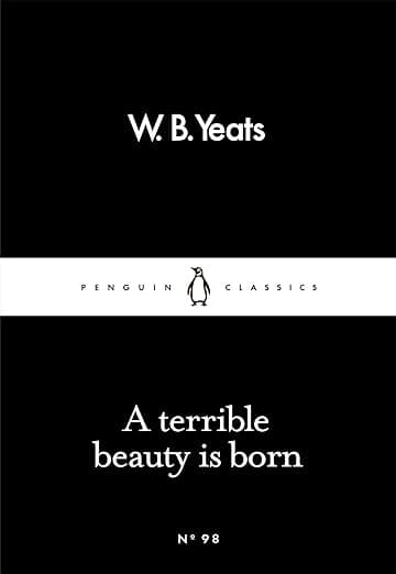 A Terrible Beauty Is Born