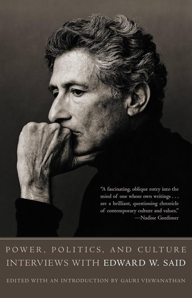 Power, Politics, and Culture: Interviews with Edward W. Said